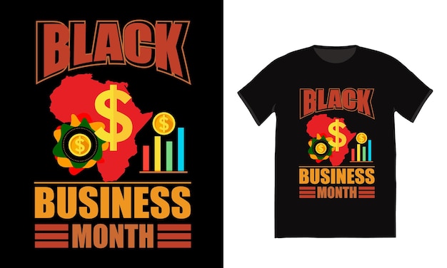 Black business month tshirt Design August