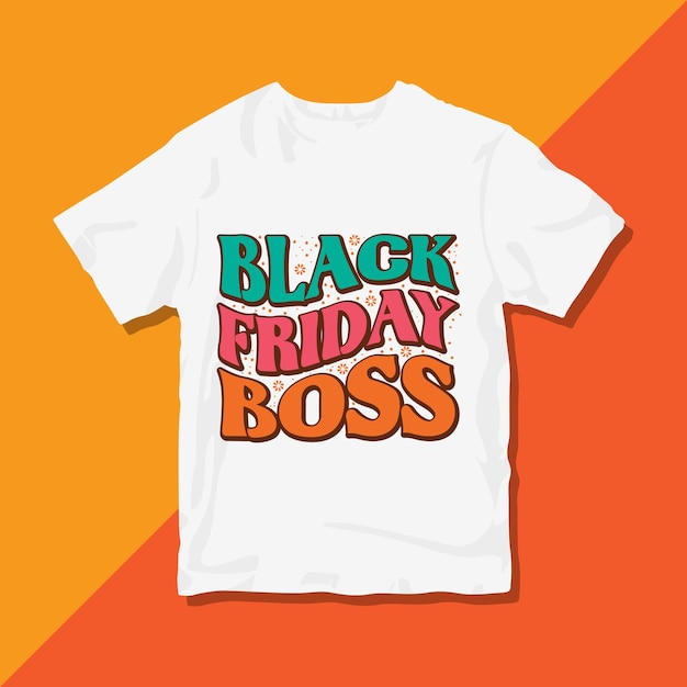 Black Friday Boss, Groovy Black Friday typography T-shirt design