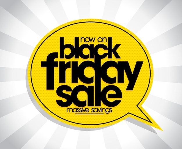 Black friday sale poster design concept with speech bubble vector