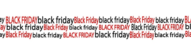 Black Friday. Seamless pattern with the text Black Friday on a white background. Baner with text