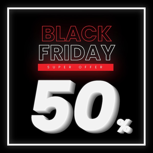 Black Friday Super Sale Social Media Discount Post