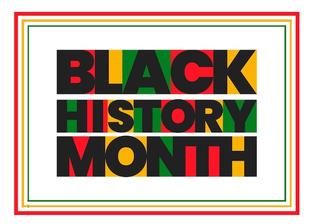 Black history month 2022 background design celebrated annually in February in the usa and canada