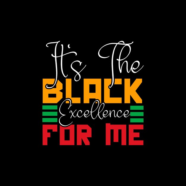 Vector black history month t-shirt design, black history month typography, vector illustration