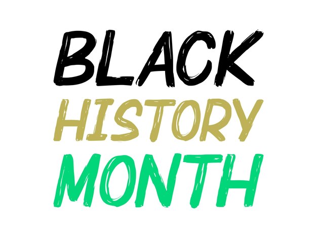 Vector black history month text with a ector the brush and elegant font glamour style black history month