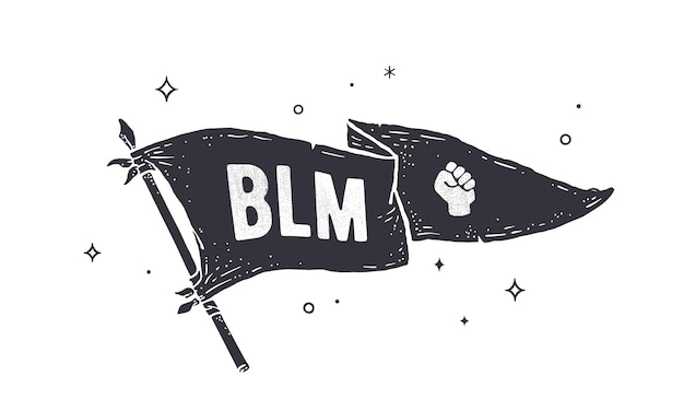 Black Lives Matter, BLM. Flag grahpic. Old vintage trendy flag with text BLM. Old school vintage banner flag, retro style, Black Lives Matter, BLM. Vector Illustration