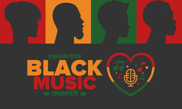 Black Music Month in June AfricanAmerican Music Appreciation Month Music concept Vector poster