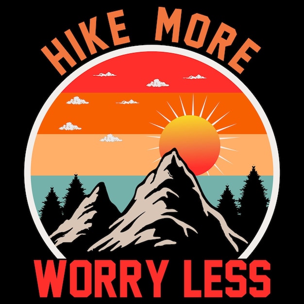 A black and orange poster that says hike more worry less.