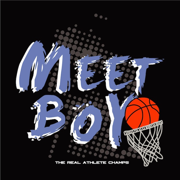 Vector a black poster that says meet boy and the basketball hoop.