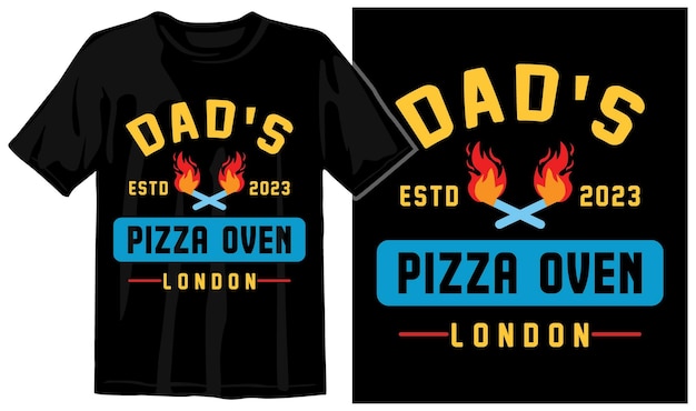 A black shirt that says'dad's pizza oven'on it