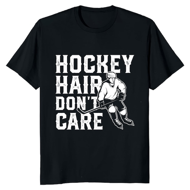 A black shirt that says hockey hair don't care on it.