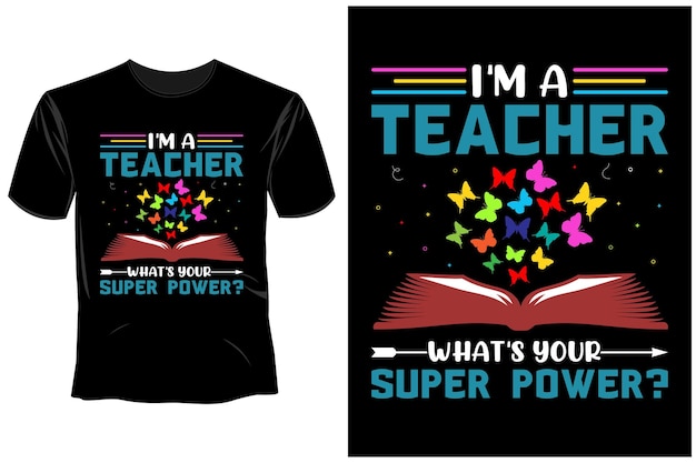 Vector a black t - shirt that says i'm a teacher what's your super power?