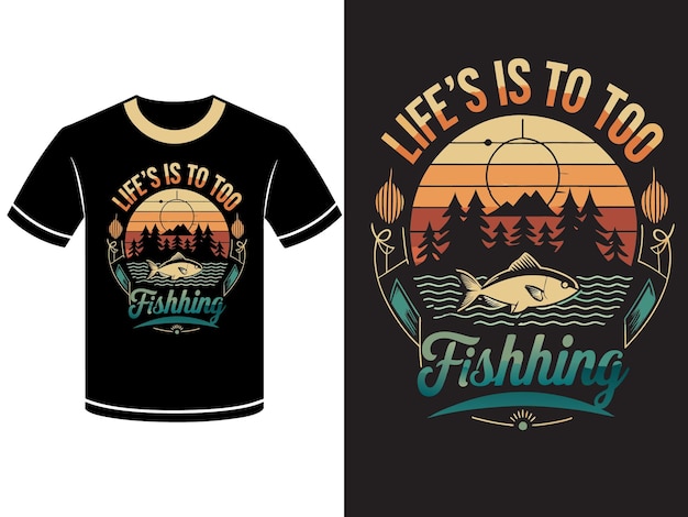 a black t shirt with a picture of a fishing rod and the words life is to too fishing