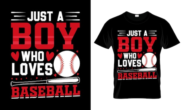 a black t - shirt with the words just a boy who loves baseball