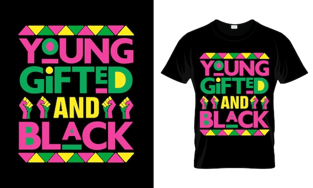 a black t - shirt with the words young and black