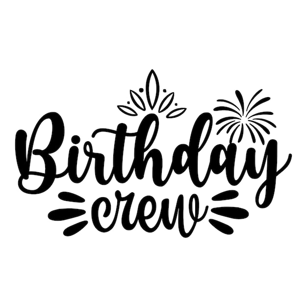 Vector a black and white illustration of a birthday crew logo.