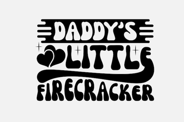 A black and white logo that says daddy's little firecracker.