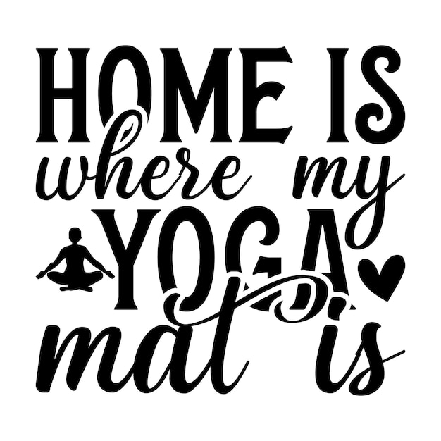 a black and white picture of a home where my yoga is written