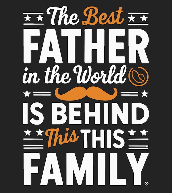 Vector a black and white poster that says the best dad in the world