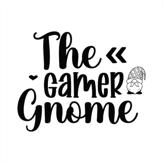 A black and white poster that says the gamer gnome.