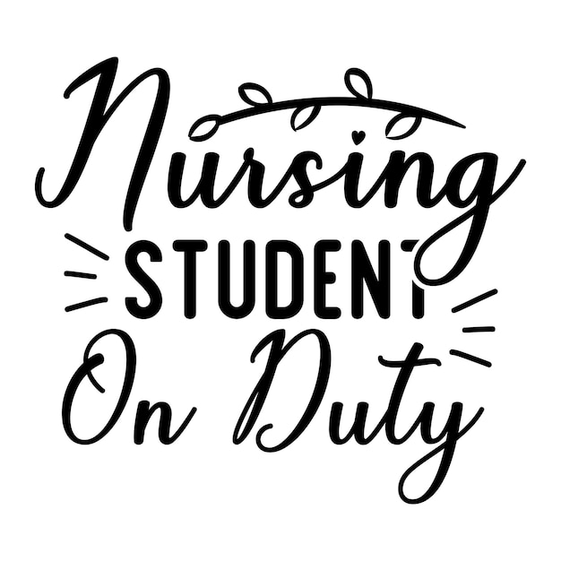 A black and white poster that says nursing student's on it.