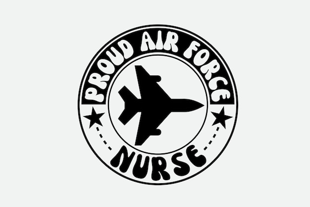 A black and white poster that says proud air force nurse.