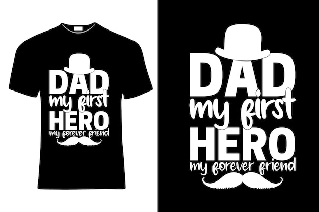 Vector a black and white t - shirt that says dad my first hero.