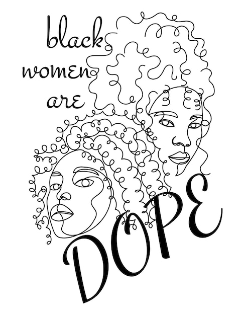 Black women are dope inspirational quote shirt design for black women