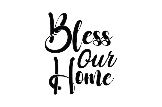 Bless Our Home svg