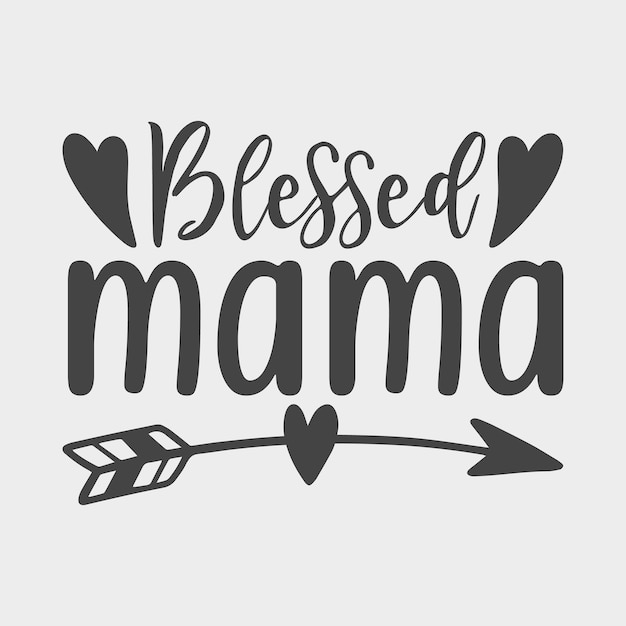 Blessed mama 4