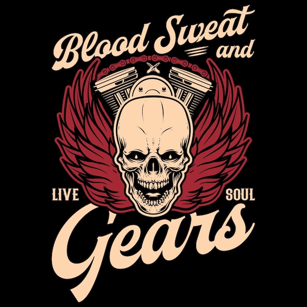 Blood sweat and gears t shirt design