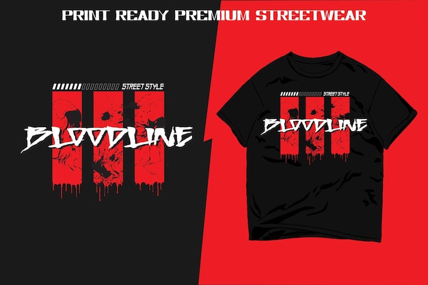 Bloodline Street Style Urban Street wear Apparel Print ready vector