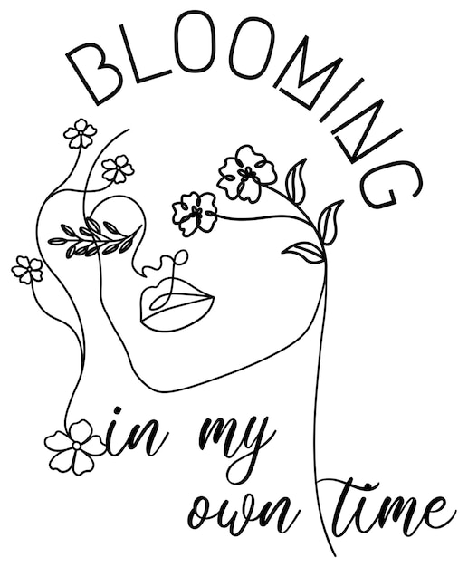 Blooming in my own time inspirational quote design