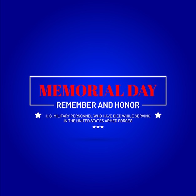 A blue background with the words memorial day and honor written in red letters.