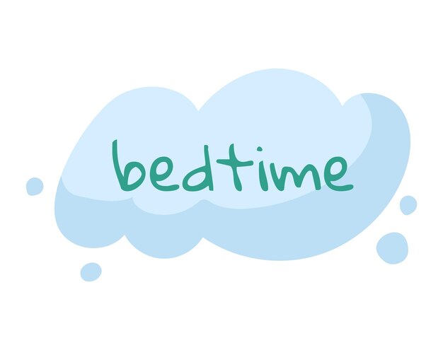 Vector blue cloud with the word bedtime written on it sleep and relaxation theme dream cloud concept nursery decoration idea vector illustration