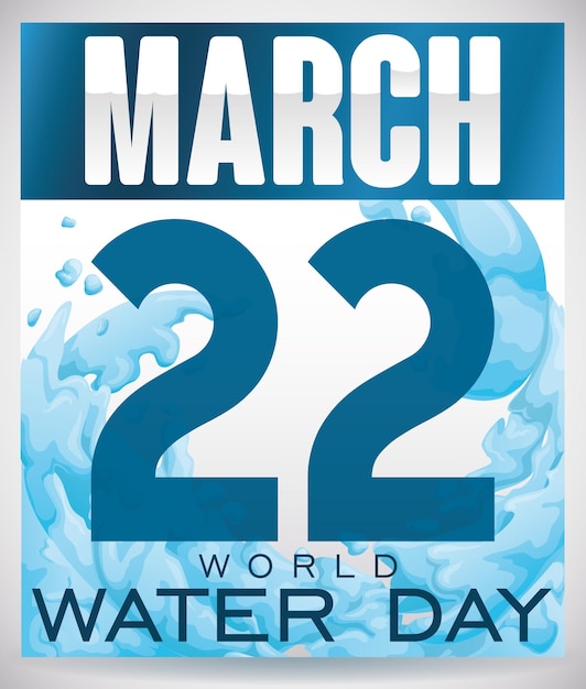 Vector blue loose leaf calendar with date and liquid for world water day on march 22