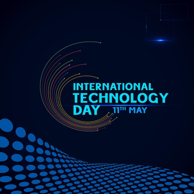 A blue poster for international technology day on may.