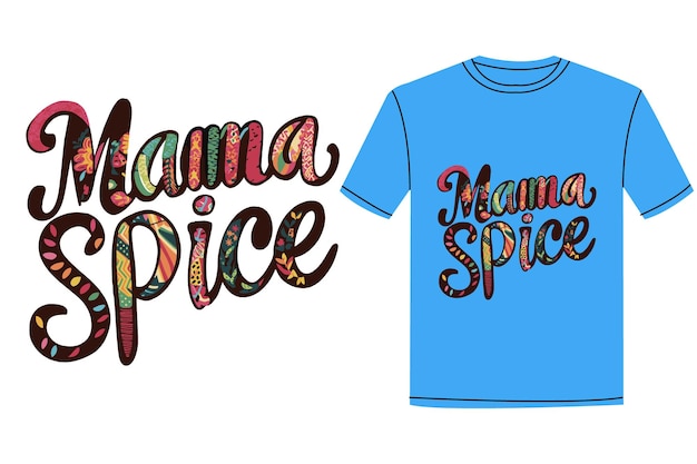 a blue shirt with the words mamma spice on it