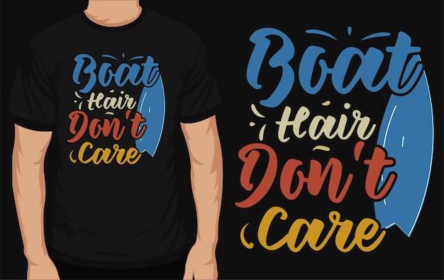 Boat hair don't care summer typography tshirt design