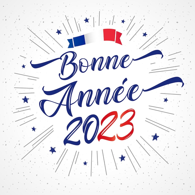 Bonne Annee French text - Happy New Year 2023 lettering holiday card. 2023  vector numbers and stars