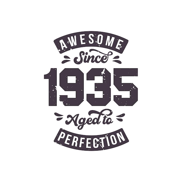 Born in 1935 Awesome Retro Vintage Birthday Awesome since 1935 Aged to Perfection