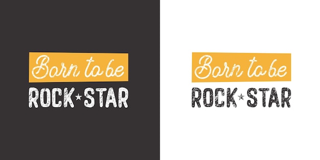 Born to be Rock Star Positive handwritten with brush typography