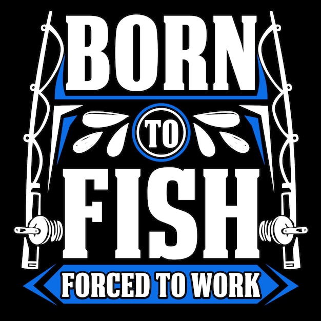 Born To Fish