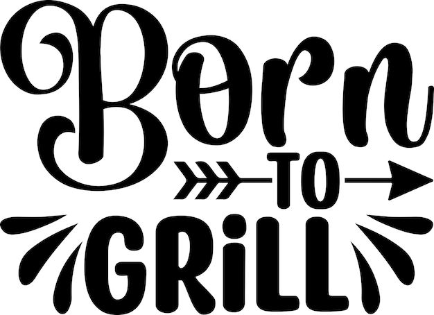 Born To Grill 1