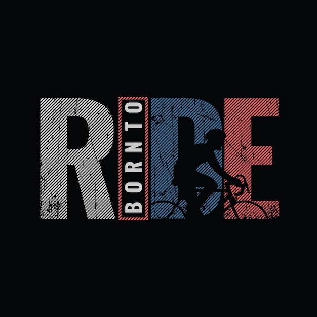 Born to ride typography slogan for print t shirt design