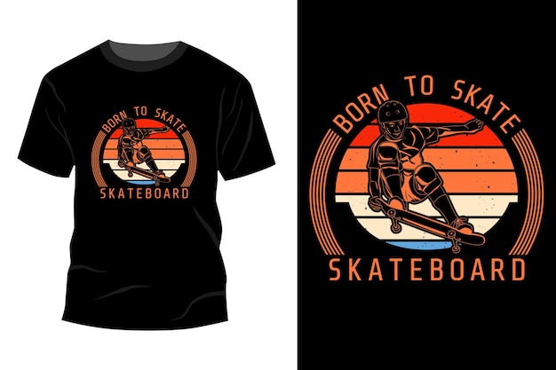 Born to skate skateboard t-shirt mockup design vintage retro