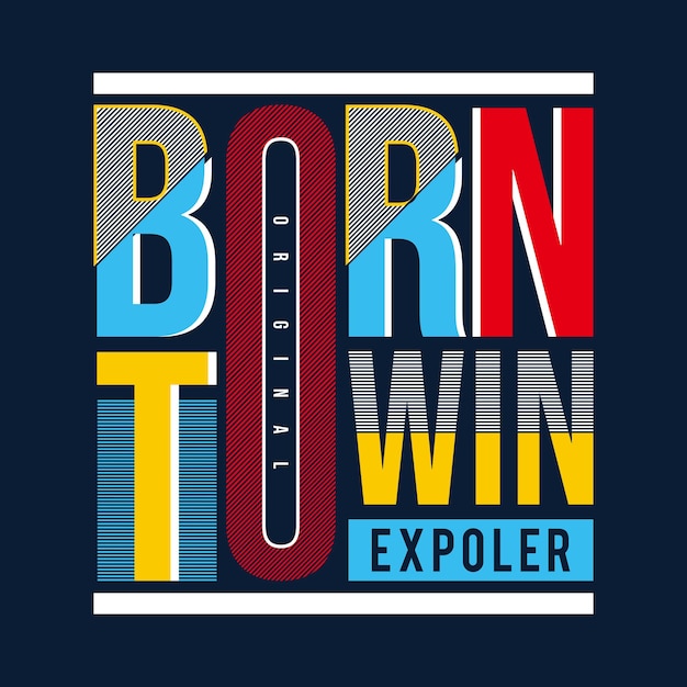 Born to win typography graphic t shirt design vector illustration