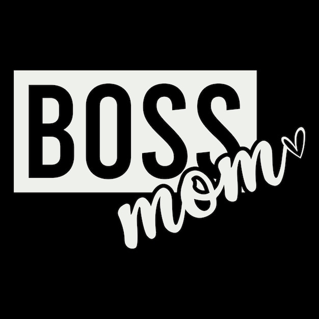 Boss Mom Mother's Day T shirt