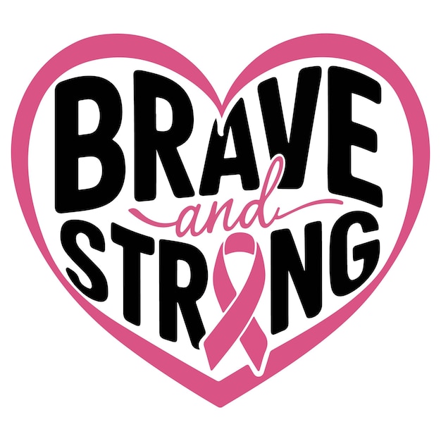 Vector brave and strong breast cancer awareness tshirt vector design