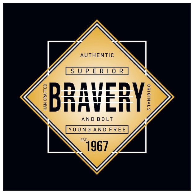 Bravery and bold modern vintage design