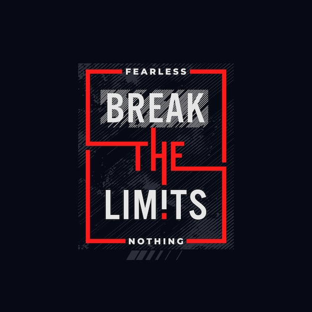 break the limits typography t-shirt design and etc.premium vector